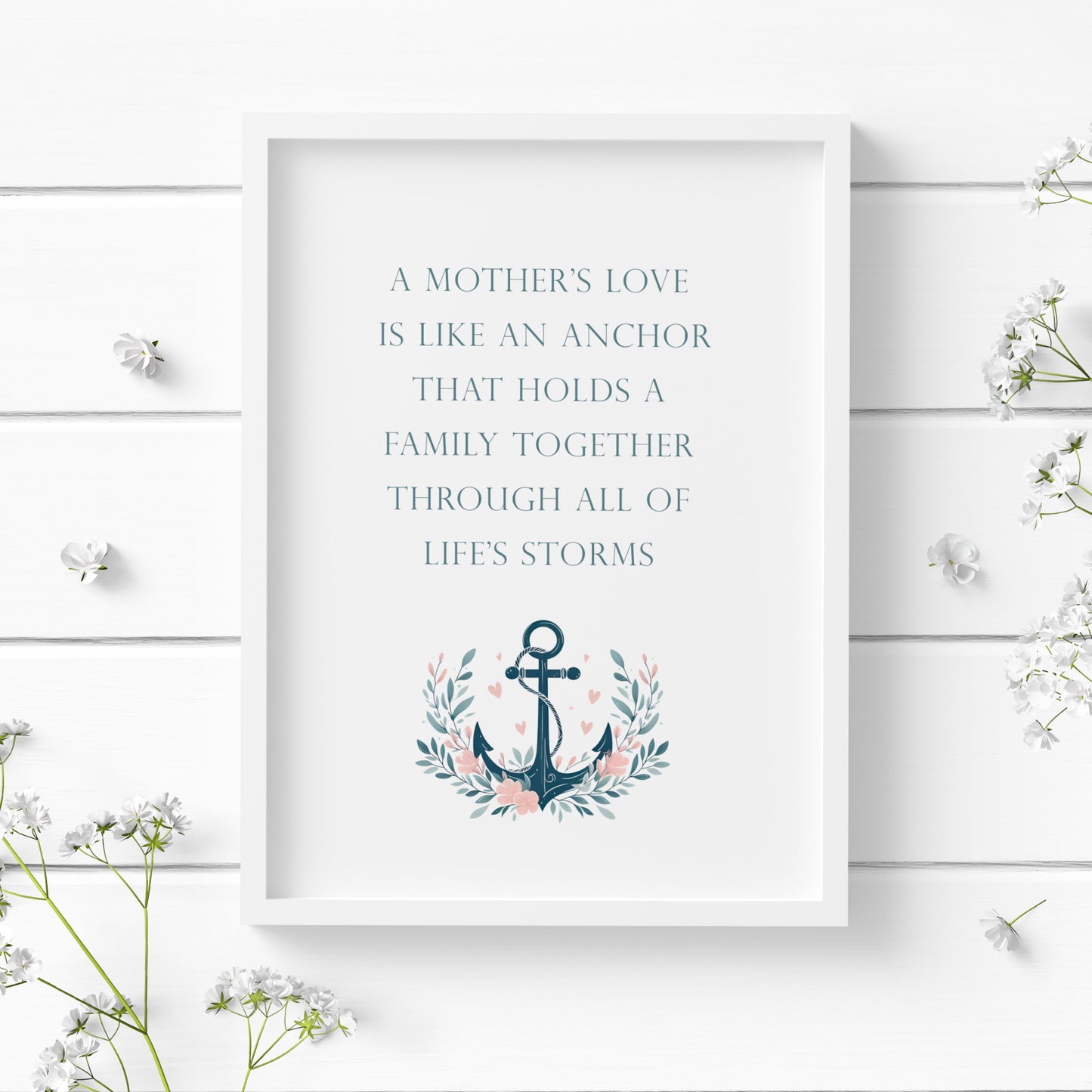 A Mother's Love Is Like An Anchor Print