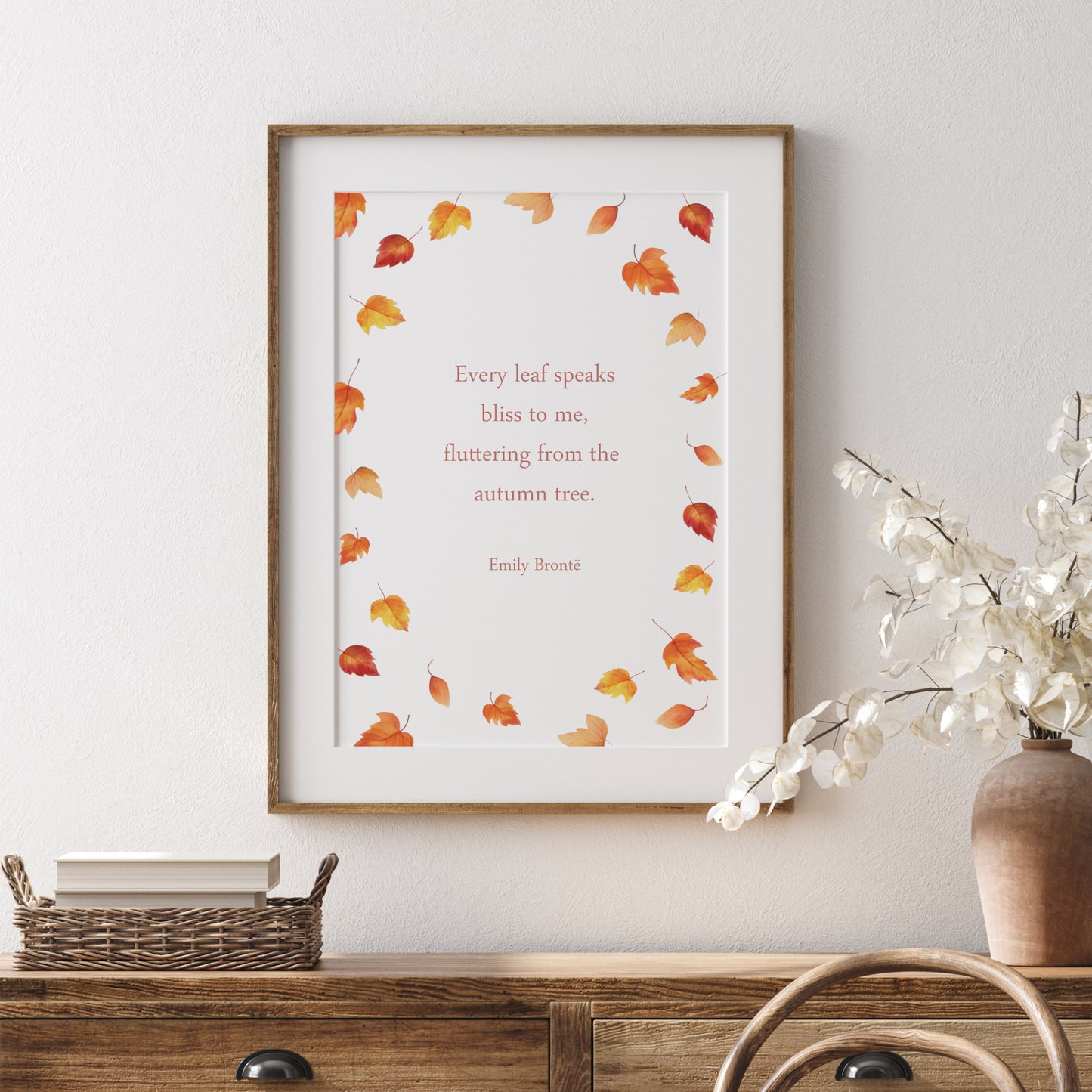 Every Leaf Speaks Bliss To Me by Emily Brontë Print