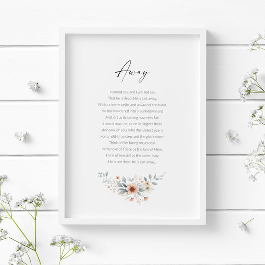 Single portrait print of the poem Away by James Whitcomb Riley. Title is in a modern script font; body copy in a crisp sans serif font. A floral ornament is positioned below the poem. Text is black on a white background and centred.