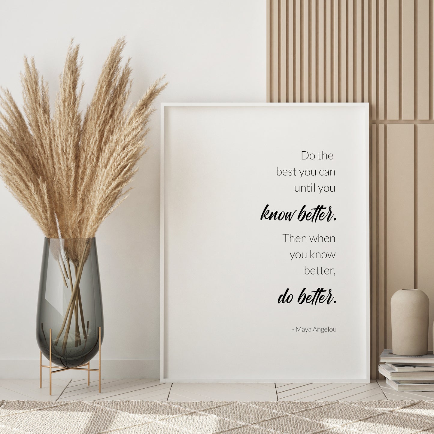 Do The Best You Can Until You Know Better (Maya Angelou Quote) Print