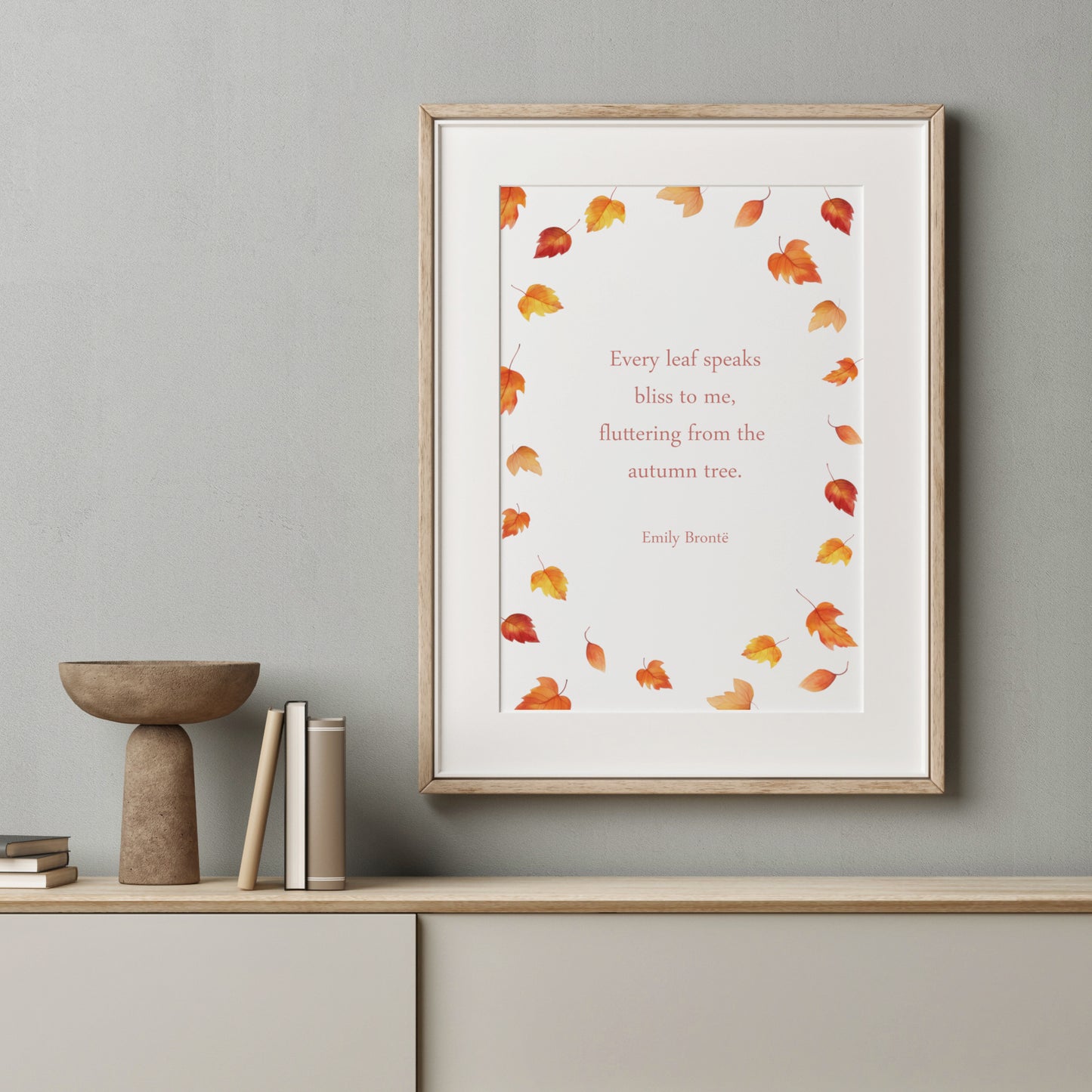 Every Leaf Speaks Bliss To Me by Emily Brontë Print