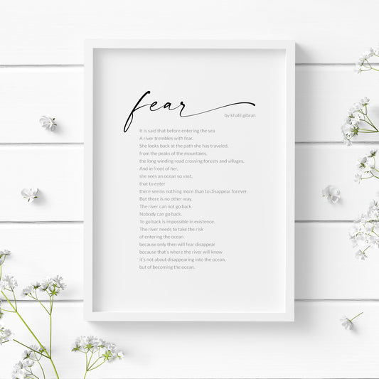 Single portrait typography print featuring the poem Fear by Khalil Gibran. Styling is contemporary with text black on a white background. Title is in a modern script font. Body text and attribution are in a crisp sans serif font.