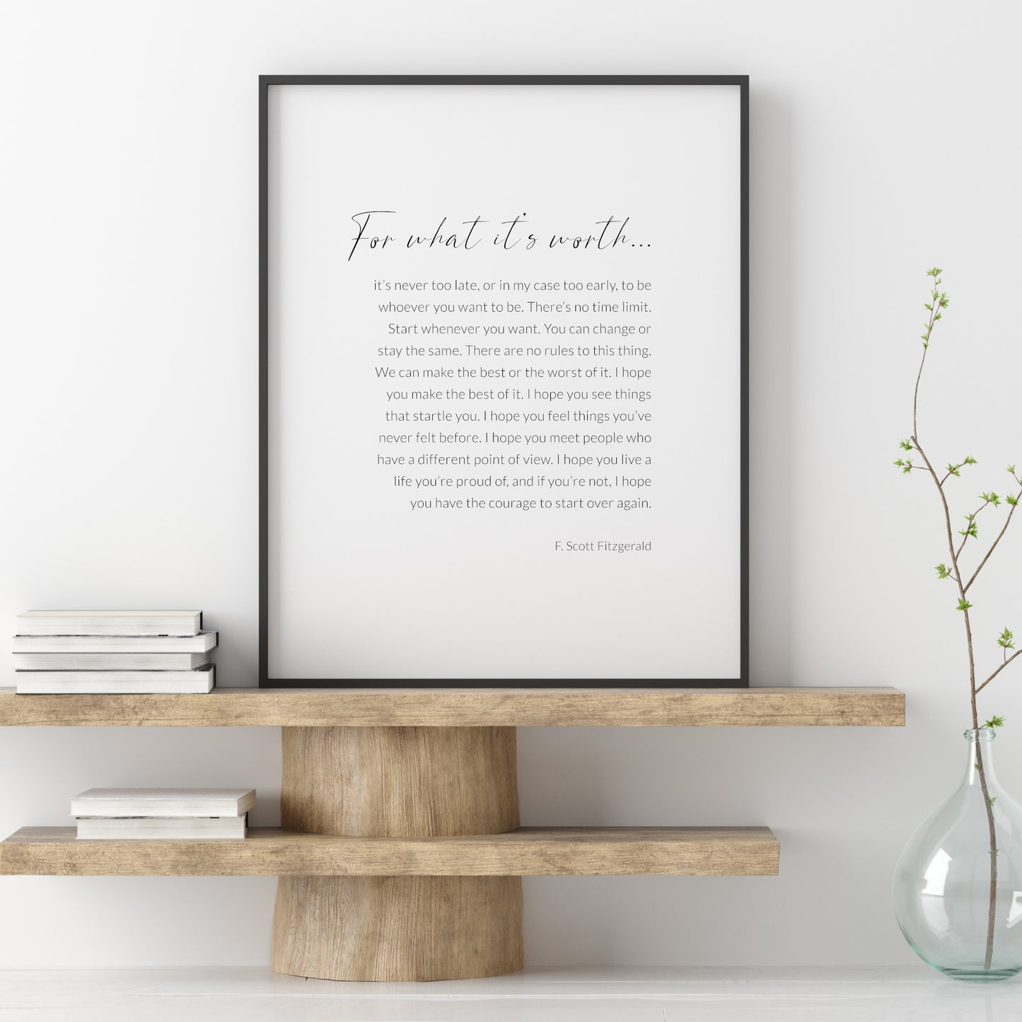 For What It's Worth... from F. Scott Fitzgerald Print