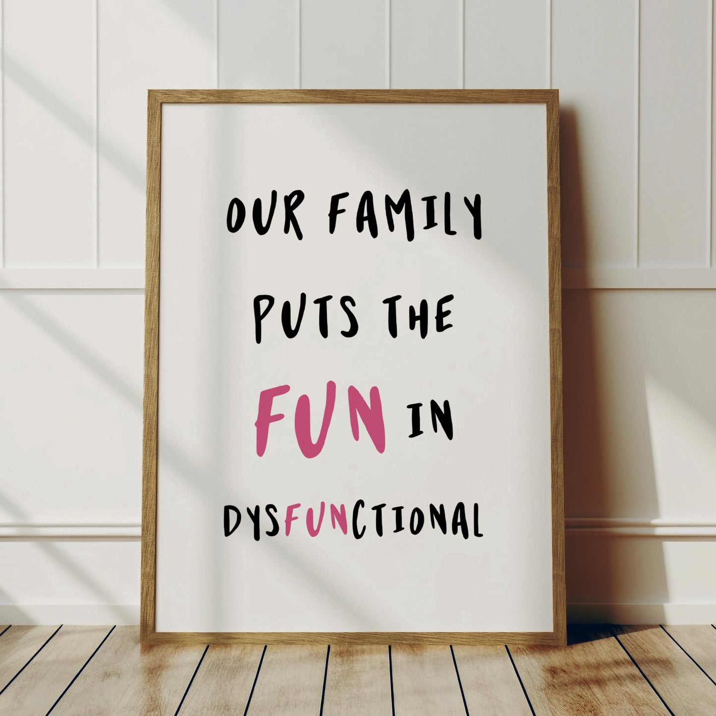 Our Family Puts The Fun In Dysfunctional Print