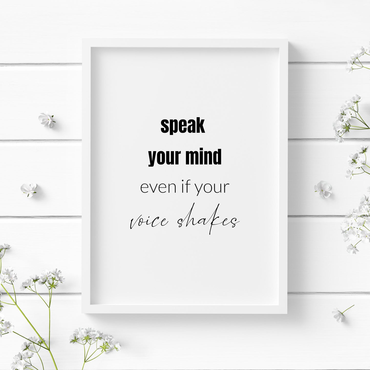 Speak Your Mind Even If Your Voice Shakes Print