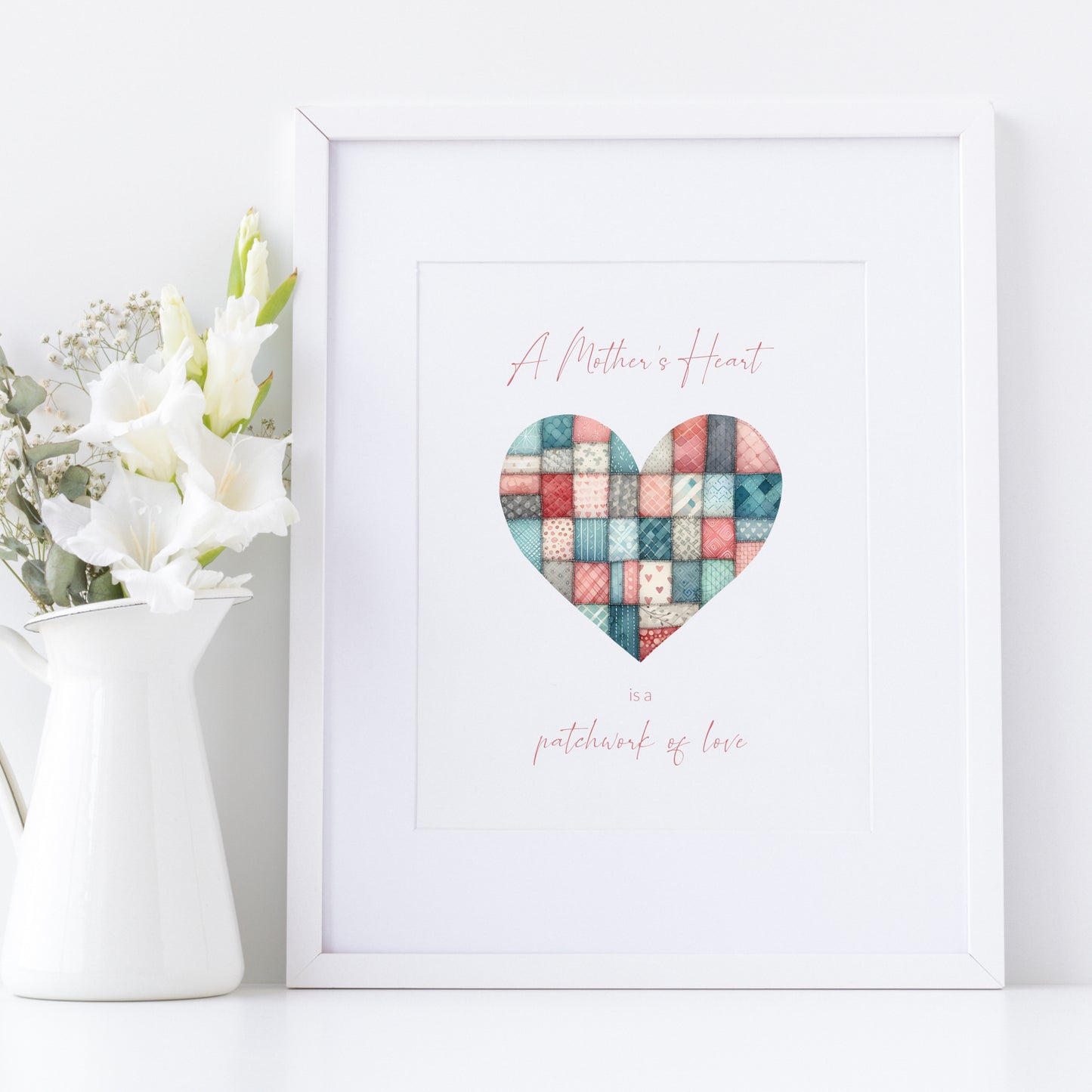 A Mother's Heart Is A Patchwork Of Love Print