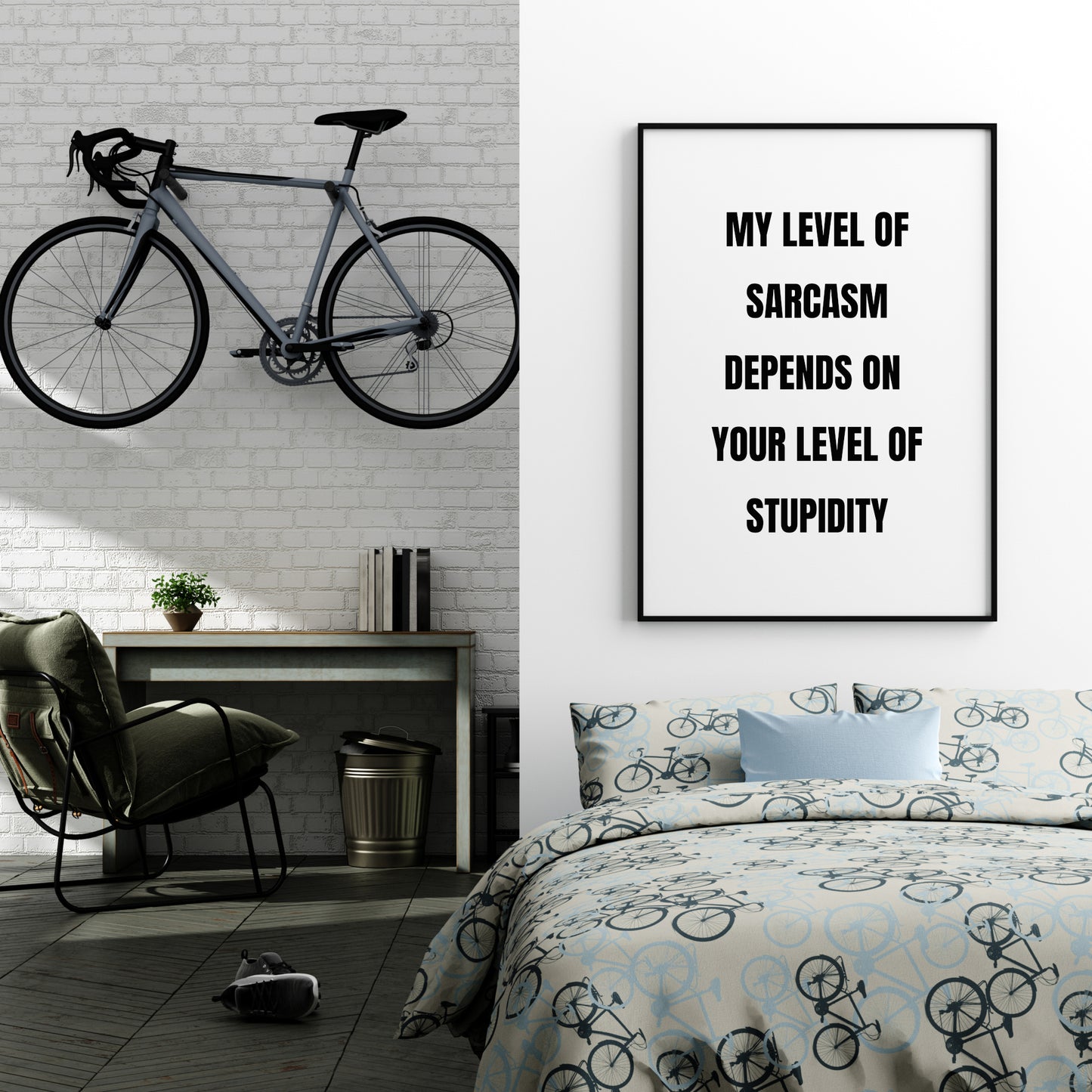 My Level Of Sarcasm Depends On Your Level Of Stupidity Print