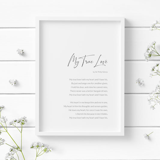 Single portrait typography print of the poem My True Love by Sir Philip Sidney. Title is in a modern script font. Attribution and body text are in a crisp sans serif font. Text is black on a white background. Styling is modern yet elegant.