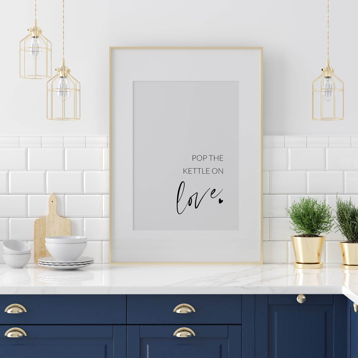 Pop The Kettle On Love Print