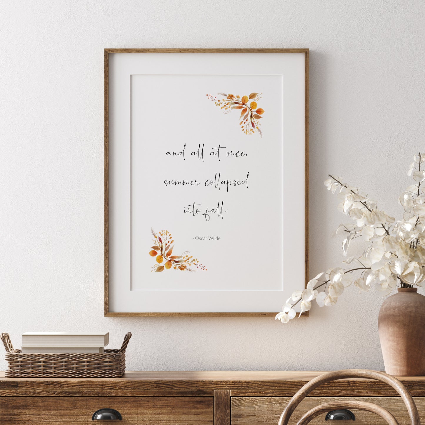 And All At Once, Summer Collapsed Into Fall by Oscar Wilde Print