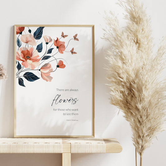 Single portrait print with a floral illustration top left in navy and orange tones, and an quote from Henri Matisse  bottom right. Text is navy, with the word flowers prominent in a modern script font. Remaining text is in a small sans serif font.