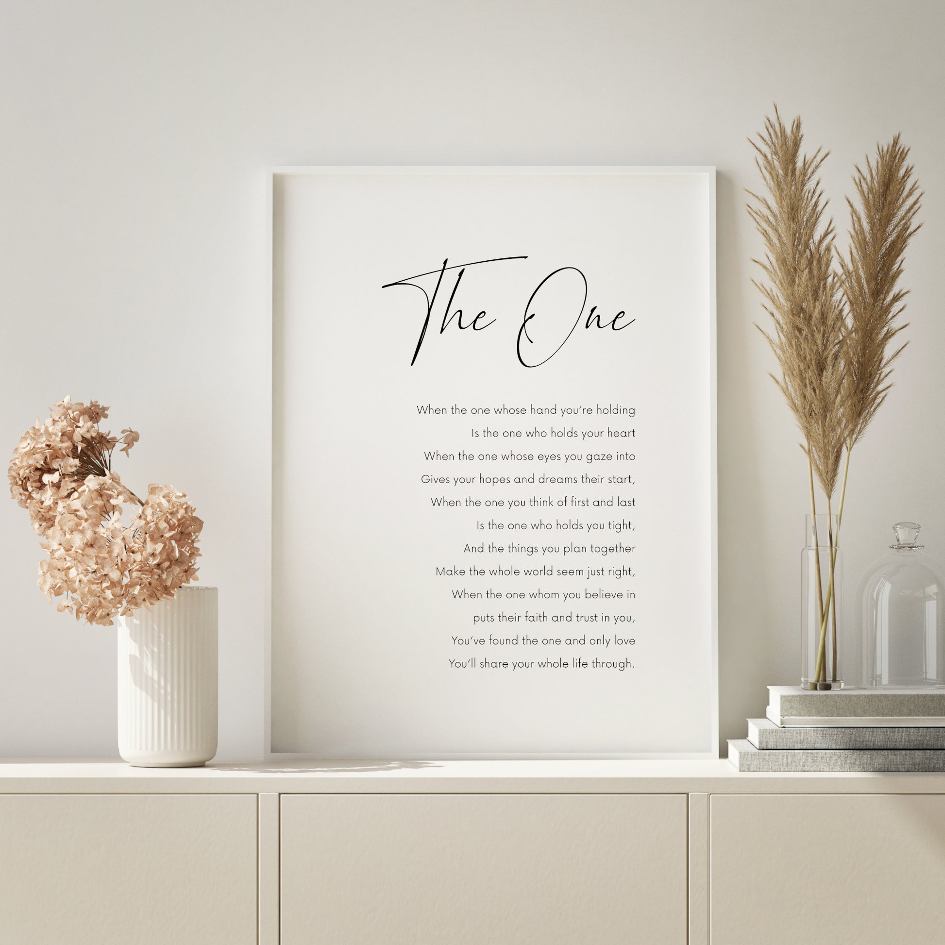 Single portrait typography print featuring a romantic poem "The One". The tittle is in a modern script font and the body copy in a crisp sans serif font. Text is black on a white background.