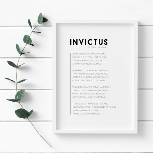 Single portrait typography print featuring the poem Invictus by William Ernest Henley. The title is in a strong, upper case bold sans serif font. The body copy is in a crisp upper case sans serif font. Text is black on a white background.