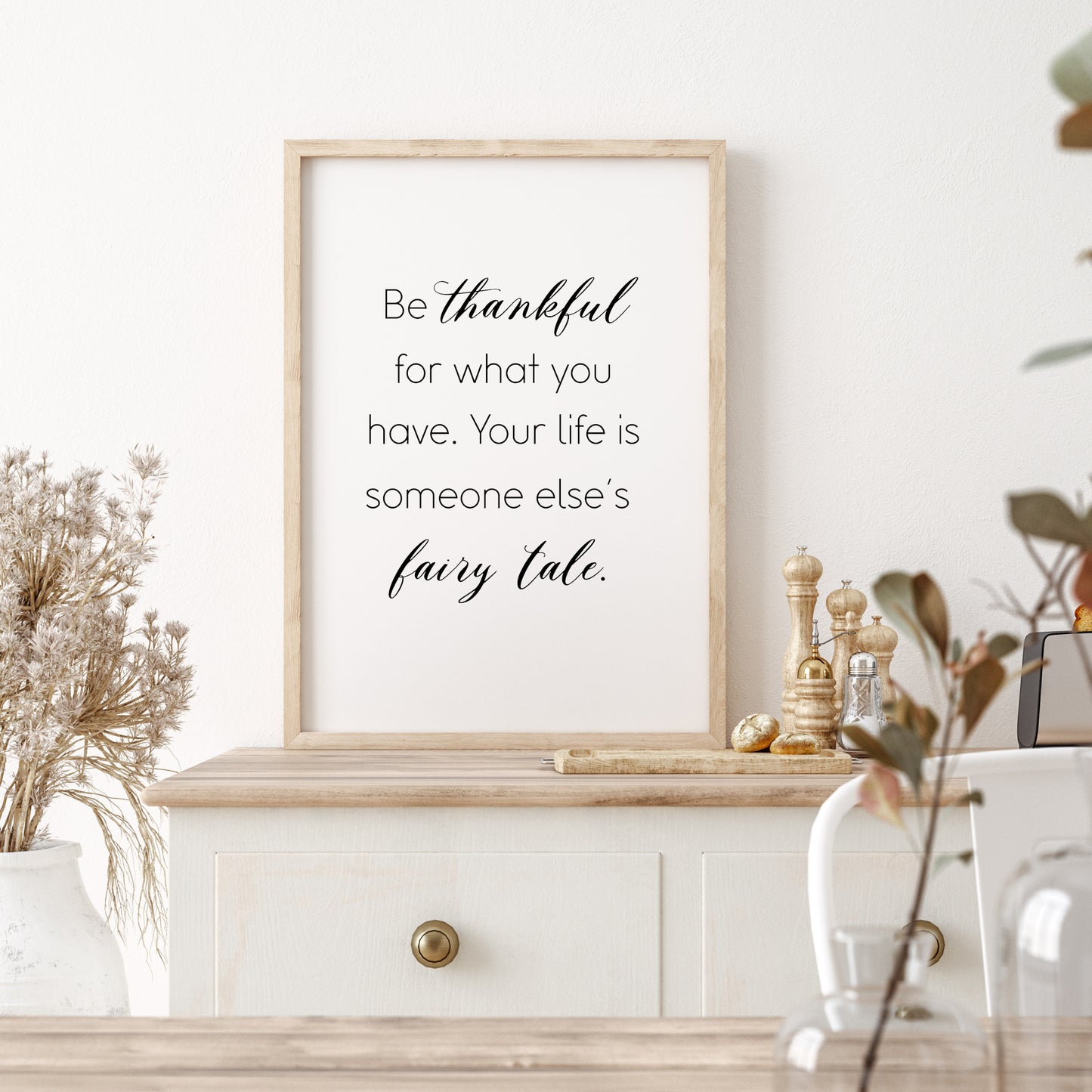 Be Thankful For What You Have Print