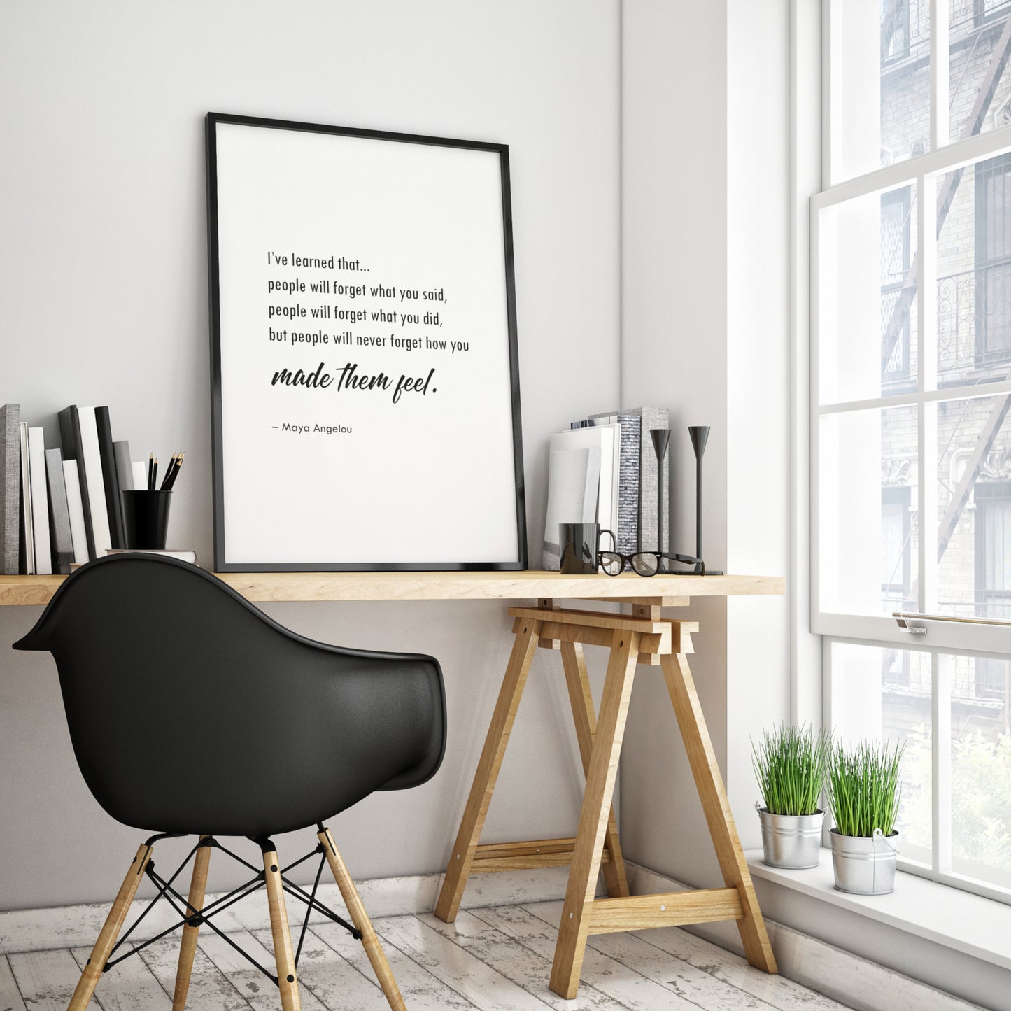 People Will Never Forget How You Made Them Feel (Maya Angelou Quote) Print