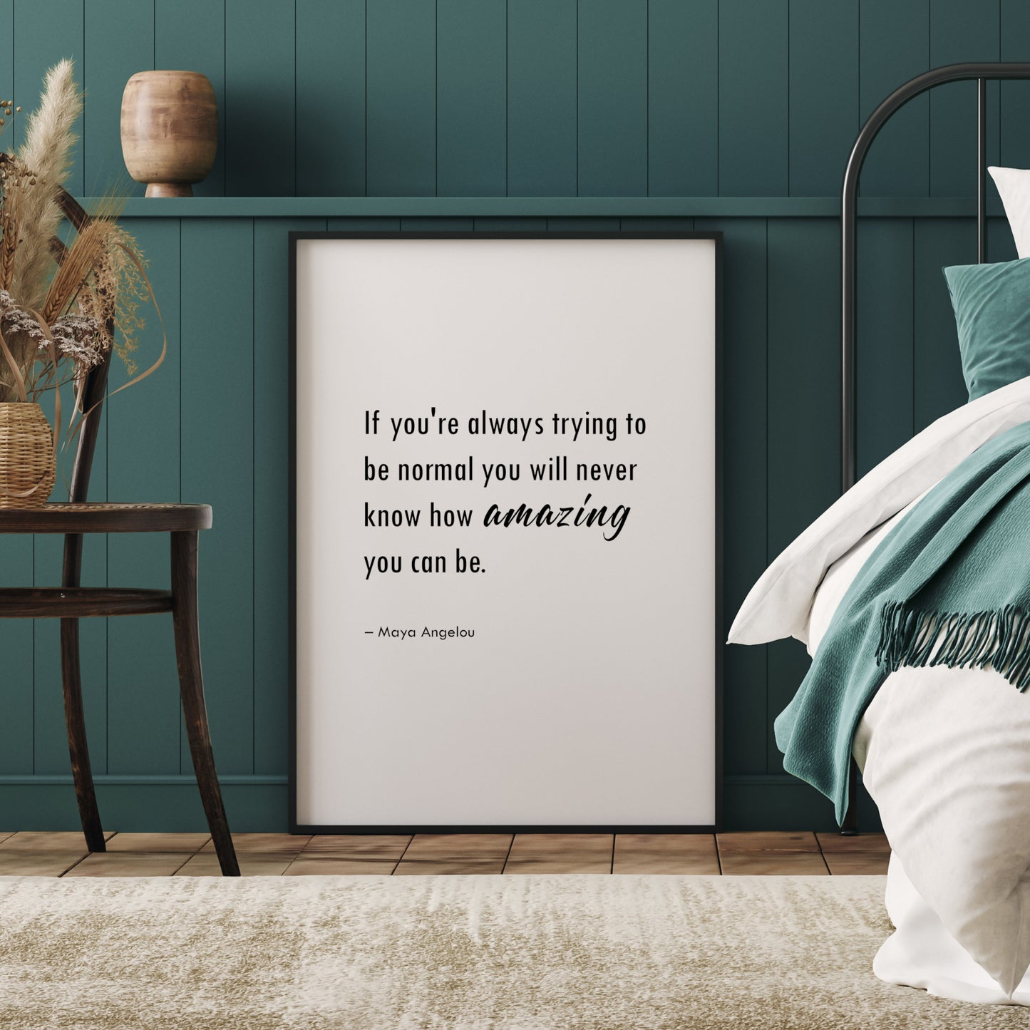 If You're Always Trying To Be Normal You Will Never Know How Amazing You Can Be (Maya Angelou Quote) Print