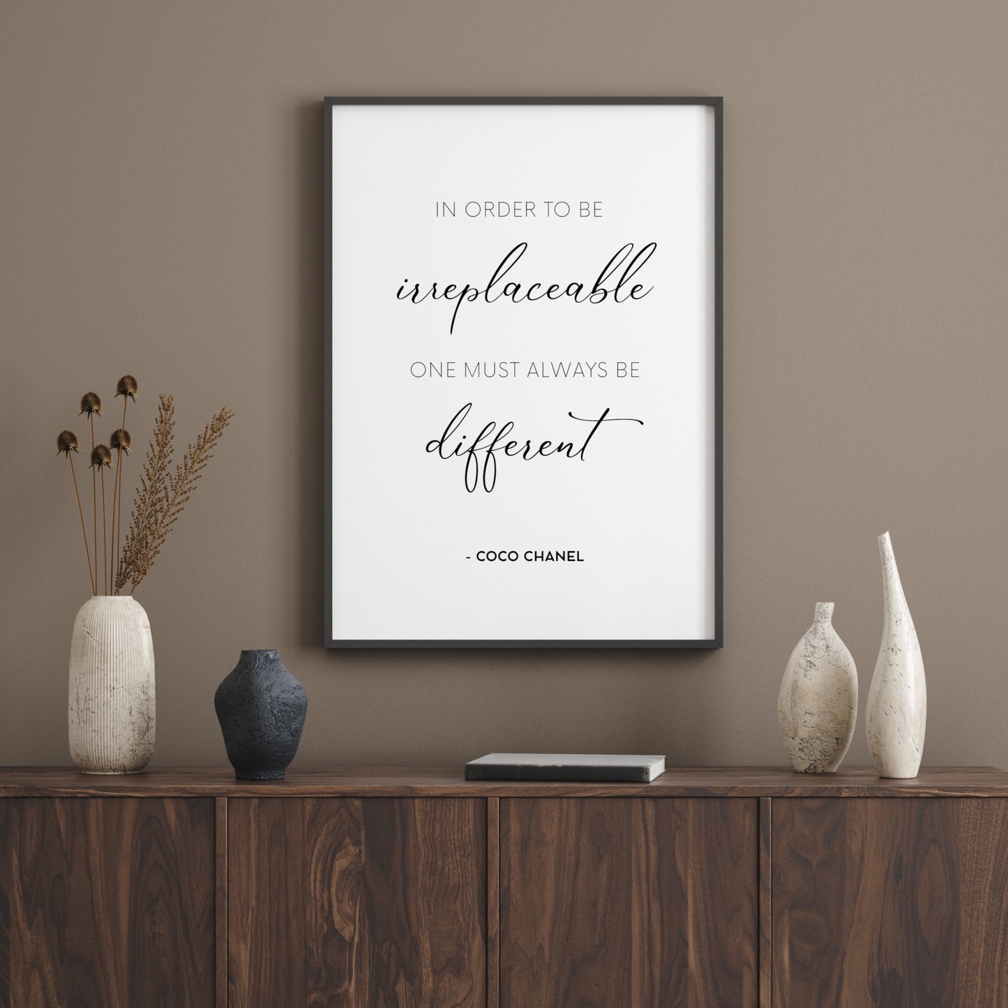 In Order To Be Irreplaceable One Must Always Be Different from Coco Chanel Print