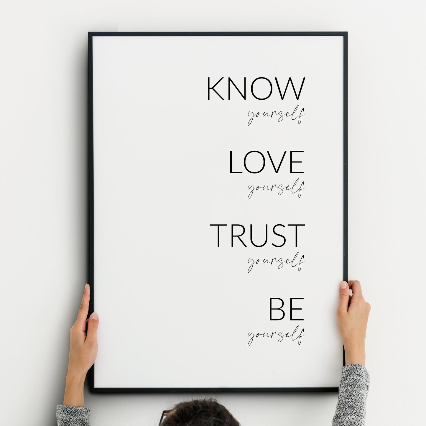 Know, Love, Trust, Be Yourself Print