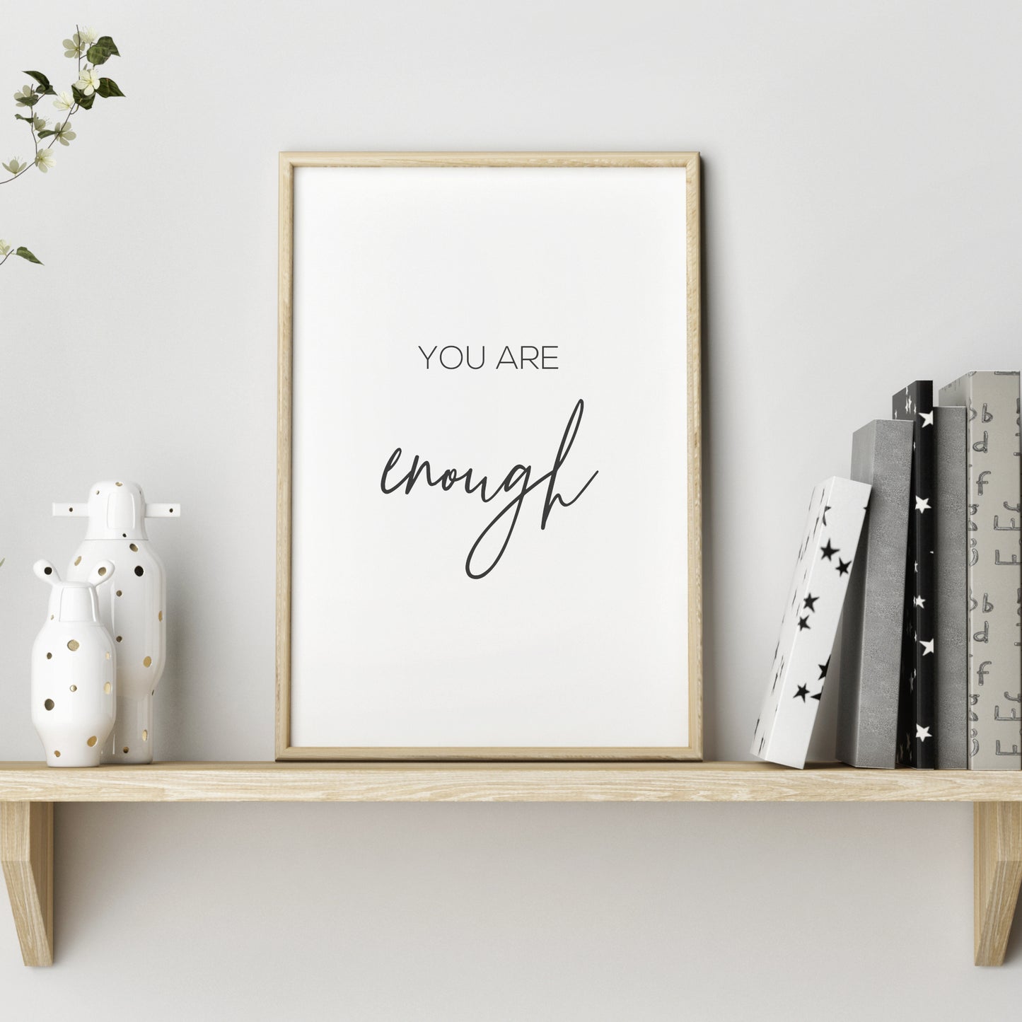 You Are Enough Affirmation Print