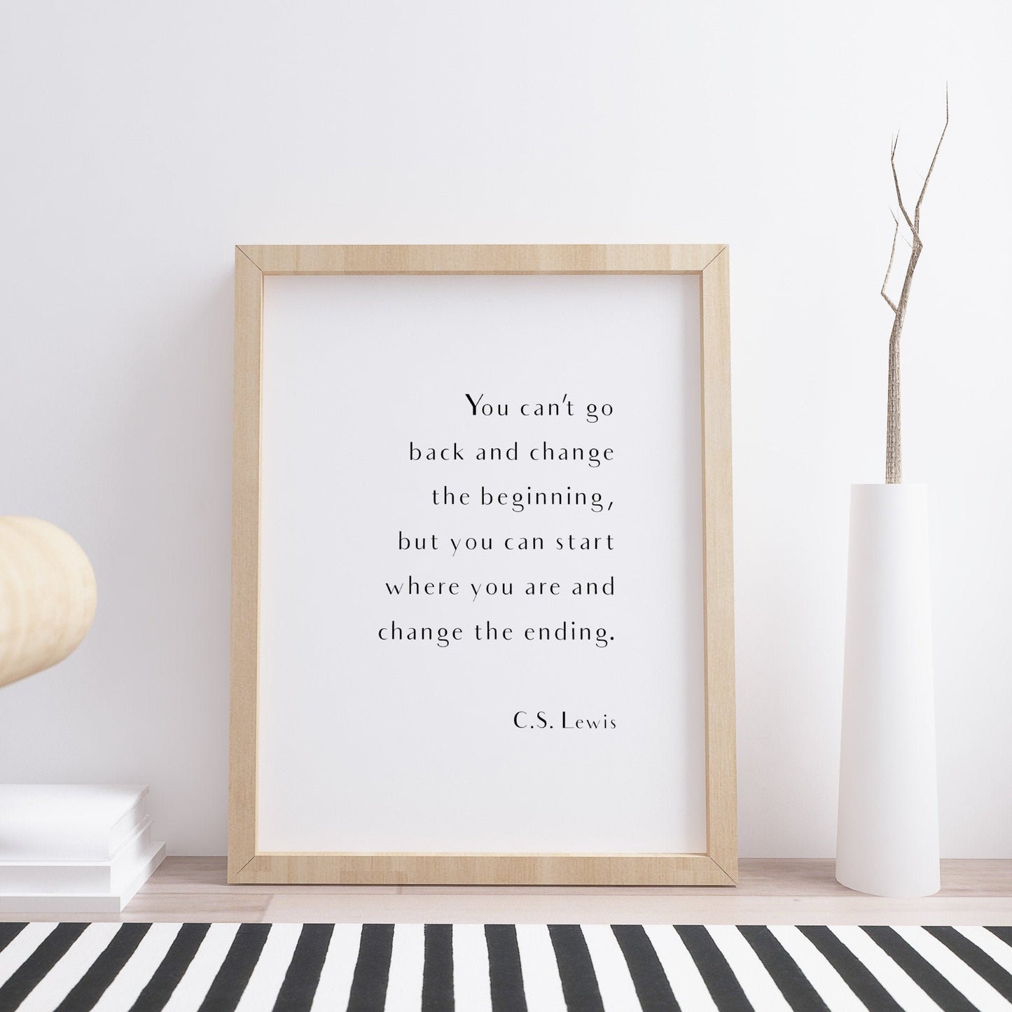 You Can't Go Back And Change The Beginning from C. S. Lewis Print