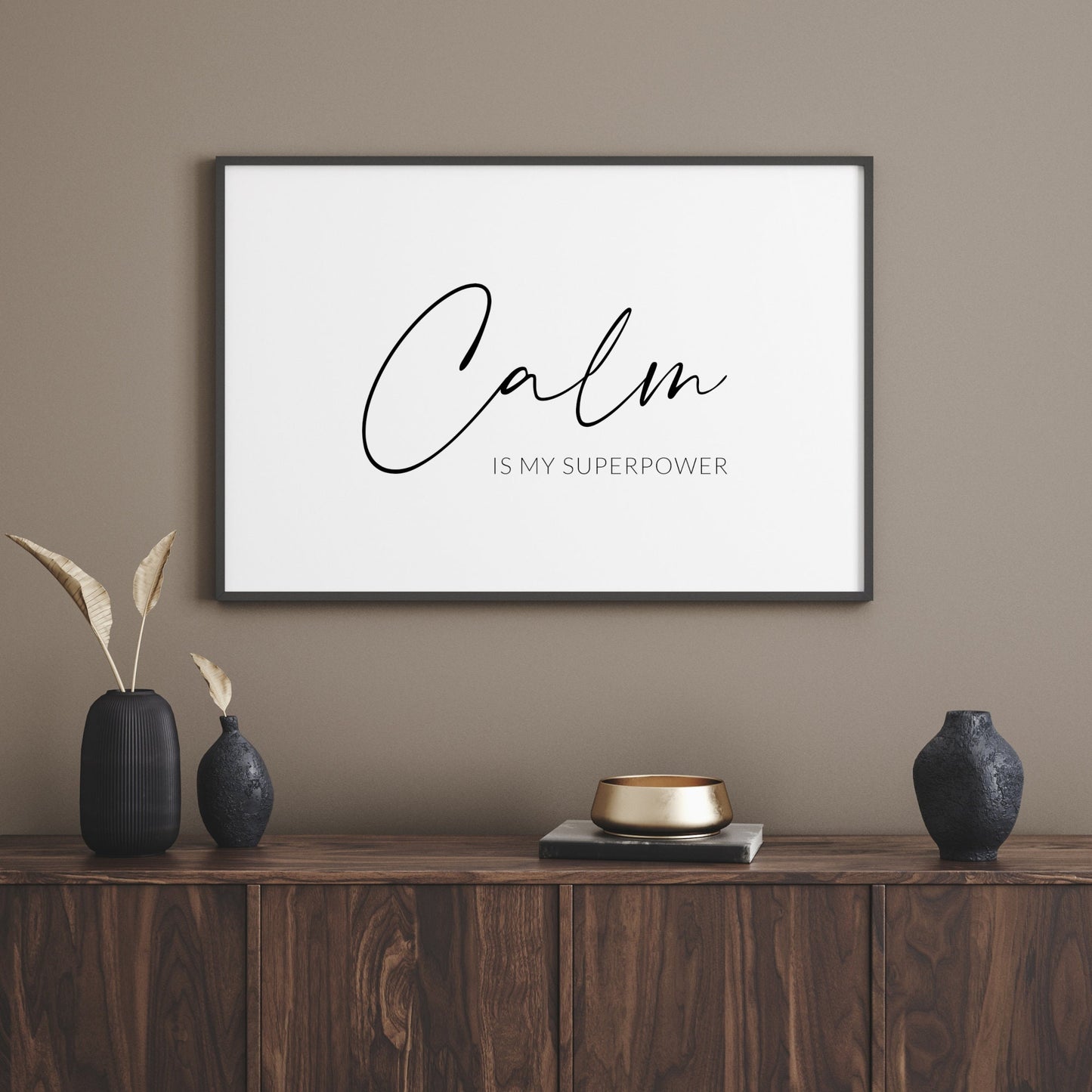 Calm Is My Superpower Print