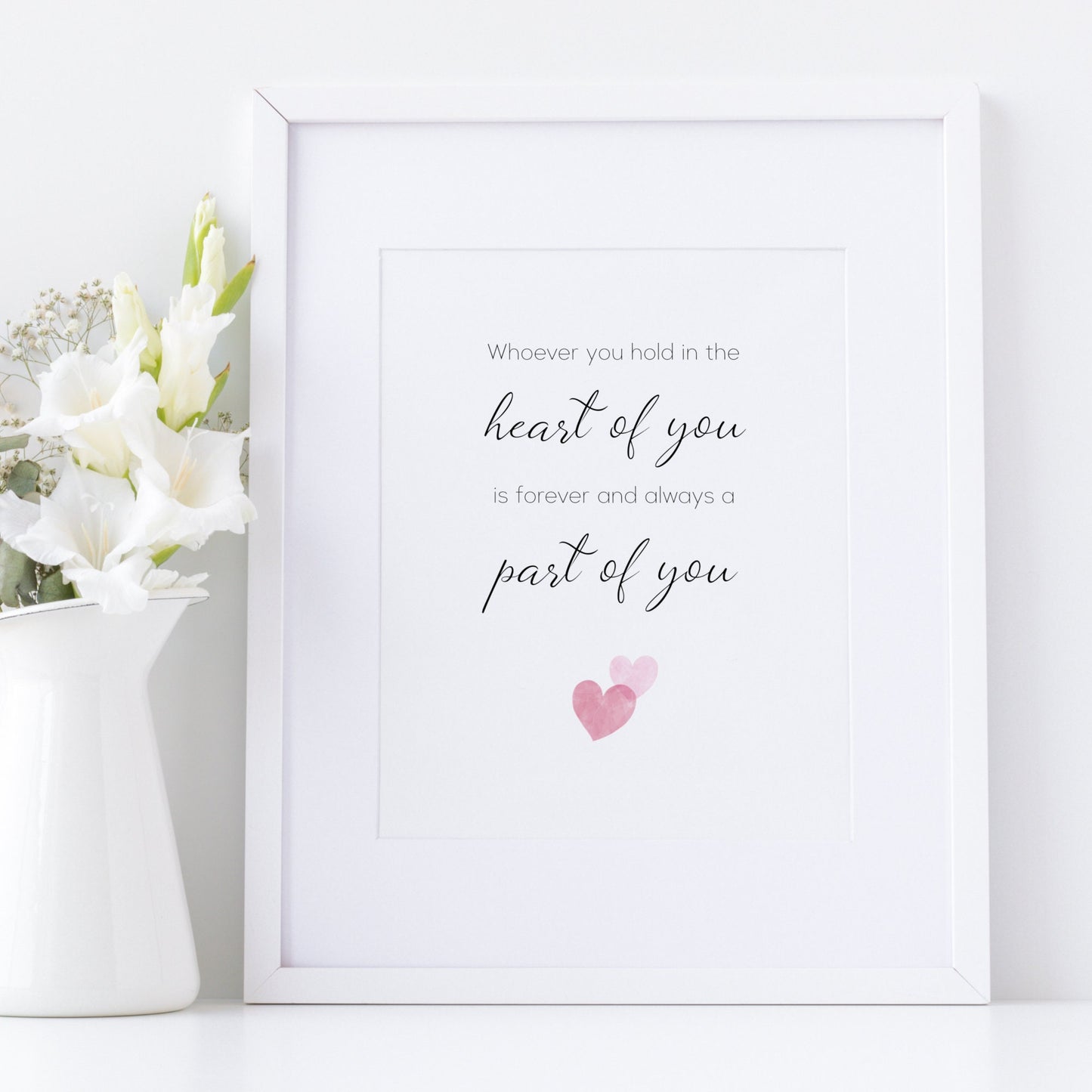 Whoever You Hold In The Heart Of You Print