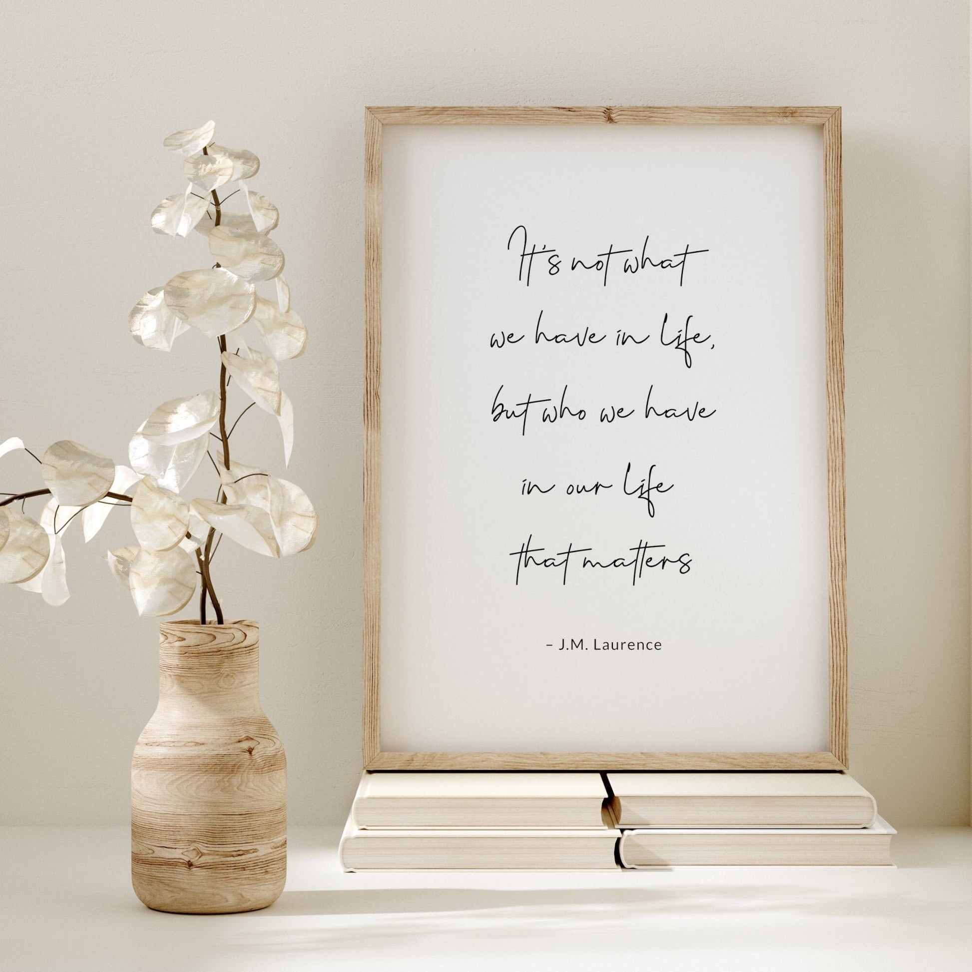 It's Not What We Have In Life | J.M. Laurence Quote | Inspirational Print | Romantic Wall Art | Typography Poster | UNFRAMED