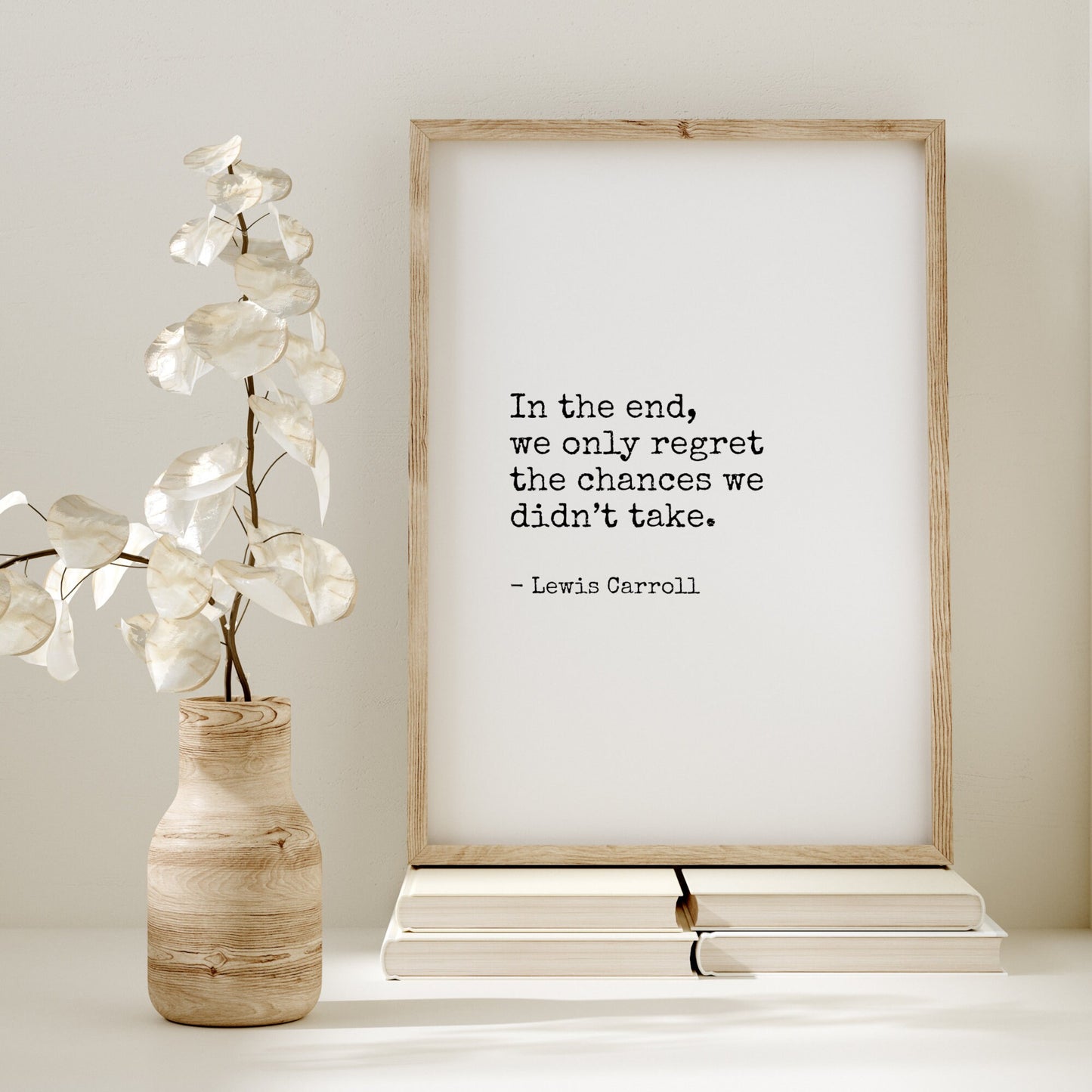 In The End, We Only Regret The Chances We Didn’t Take from Lewis Carroll Print