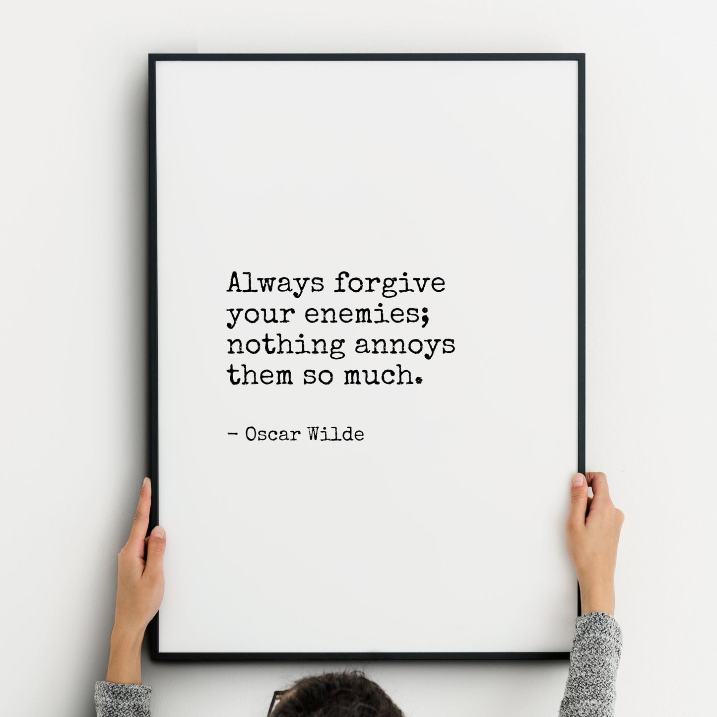 Always Forgive Your Enemies from Oscar Wilde Print