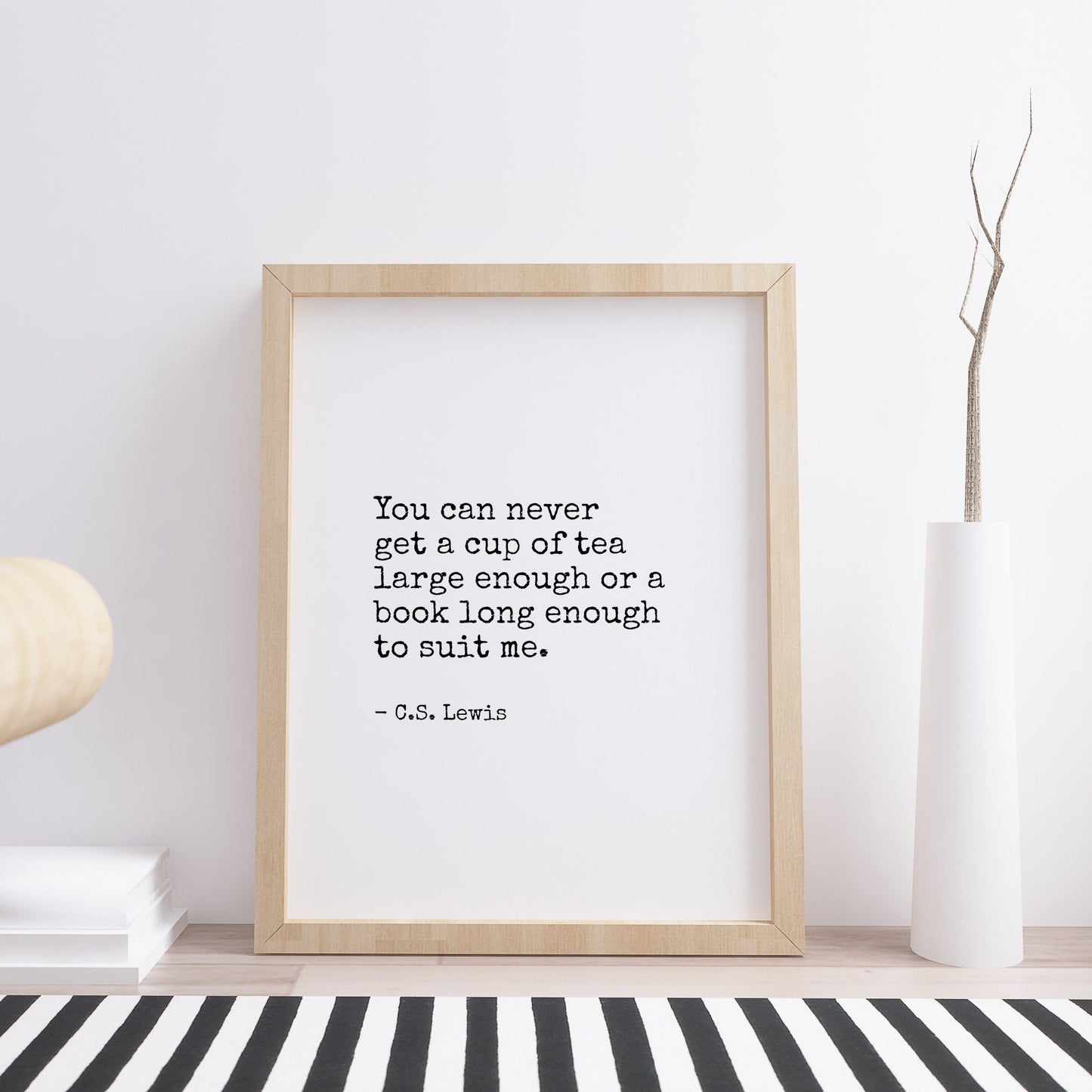 You Can Never  Get A Cup Of Tea Large Enough from C. S. Lewis Print