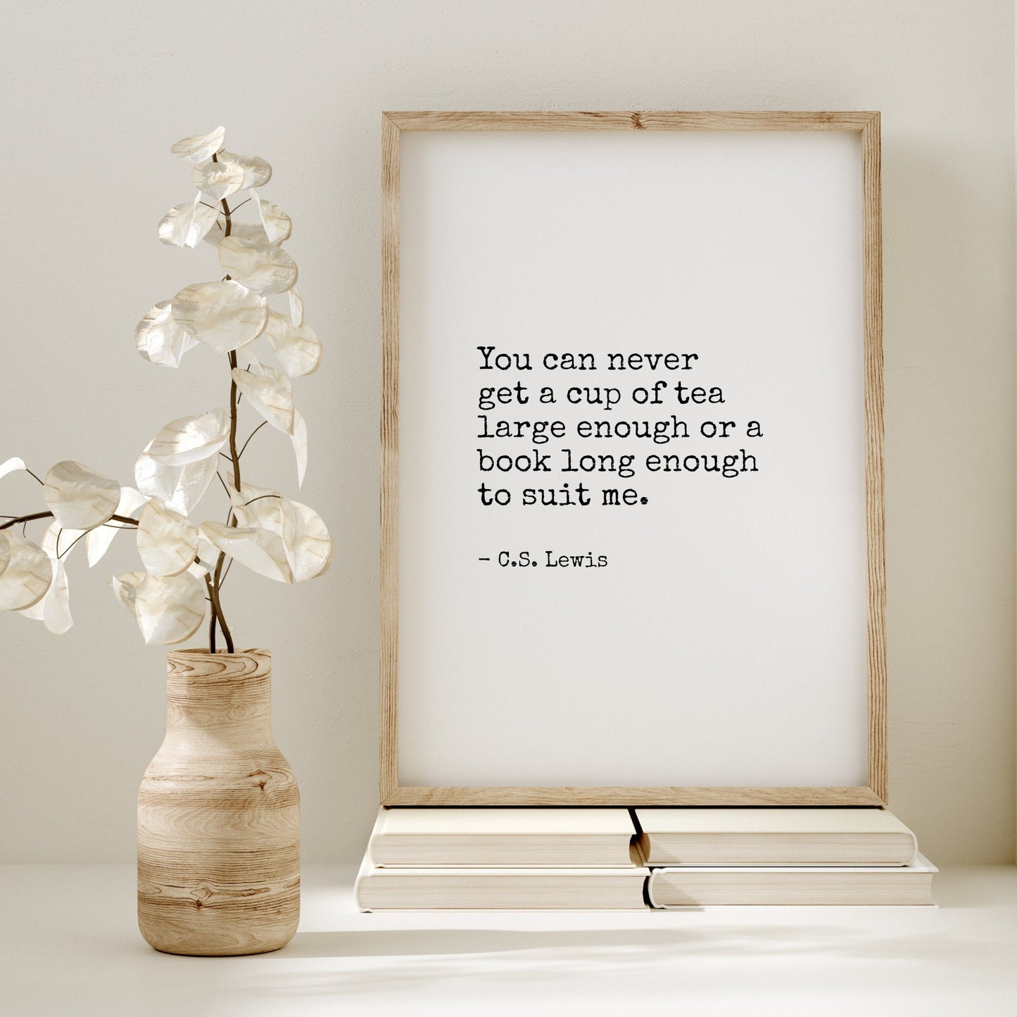 You Can Never  Get A Cup Of Tea Large Enough from C. S. Lewis Print