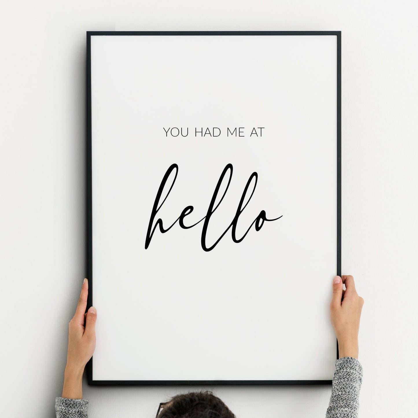 You Had Me At Hello Print