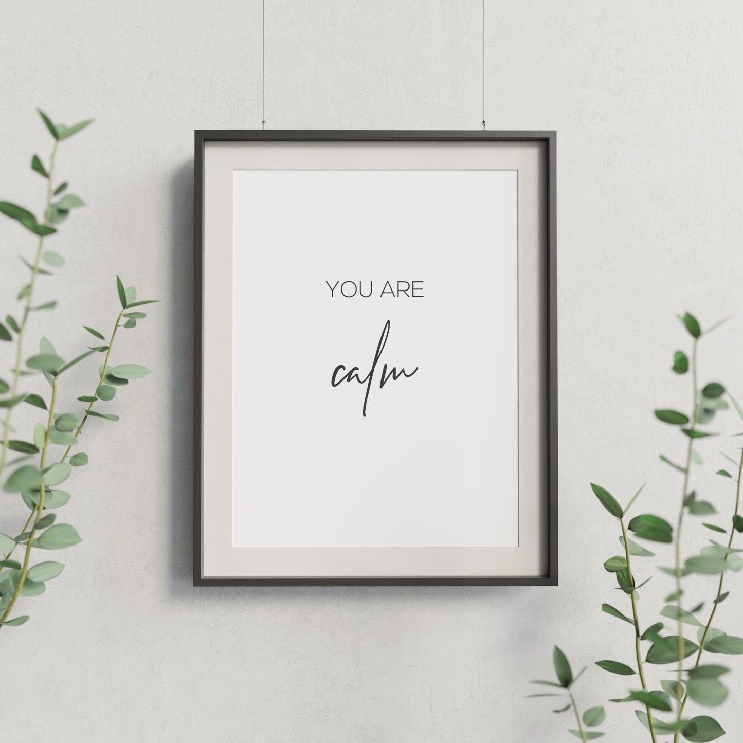 You Are Calm Affirmation Print