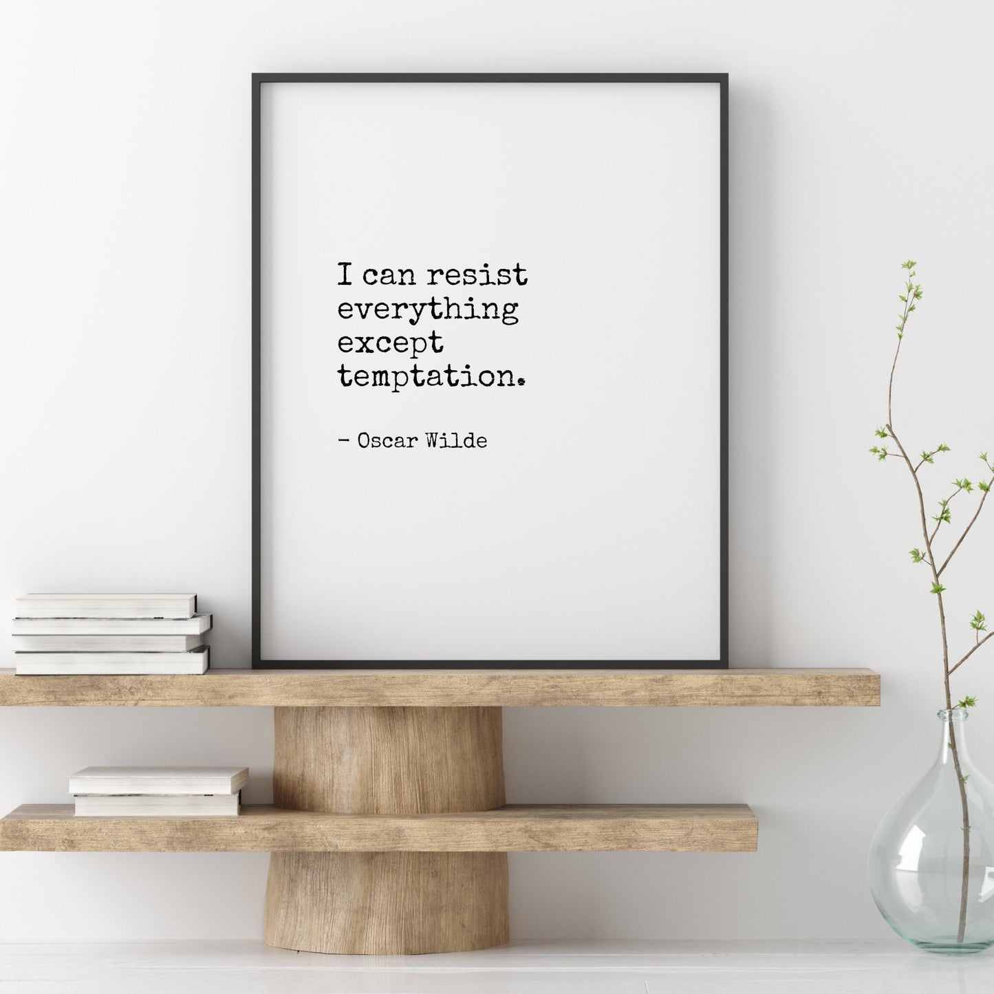 I Can Resist Everything Except Temptation from Oscar Wilde Print