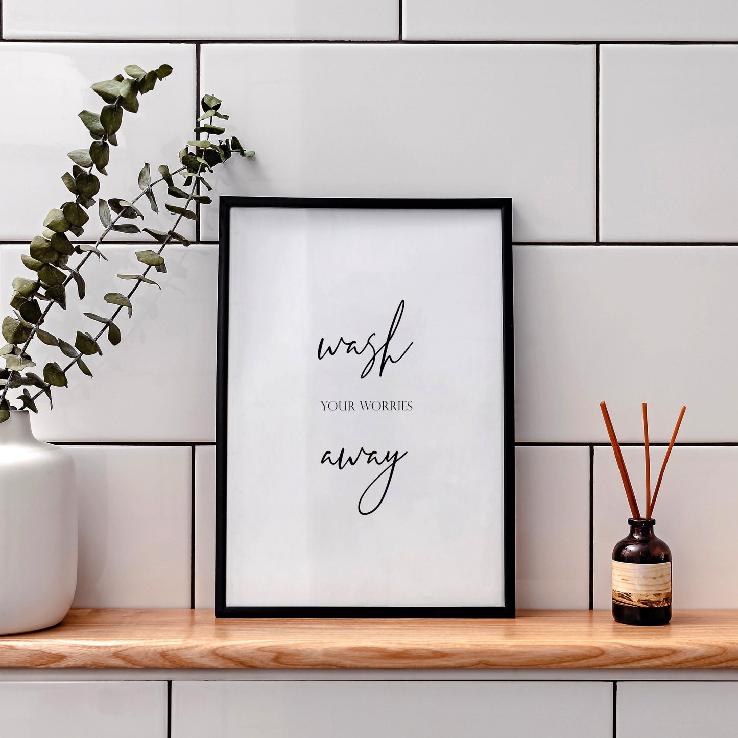 Wash Your Worries Away Print