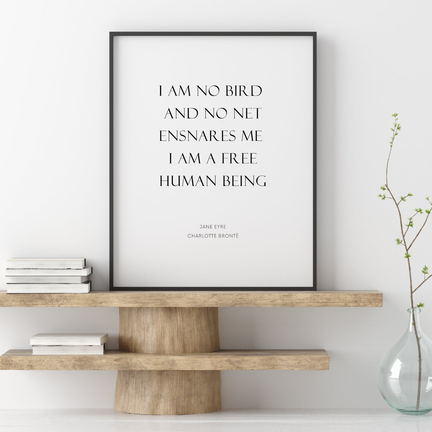 I Am No Bird Print from Jane Eyre Print