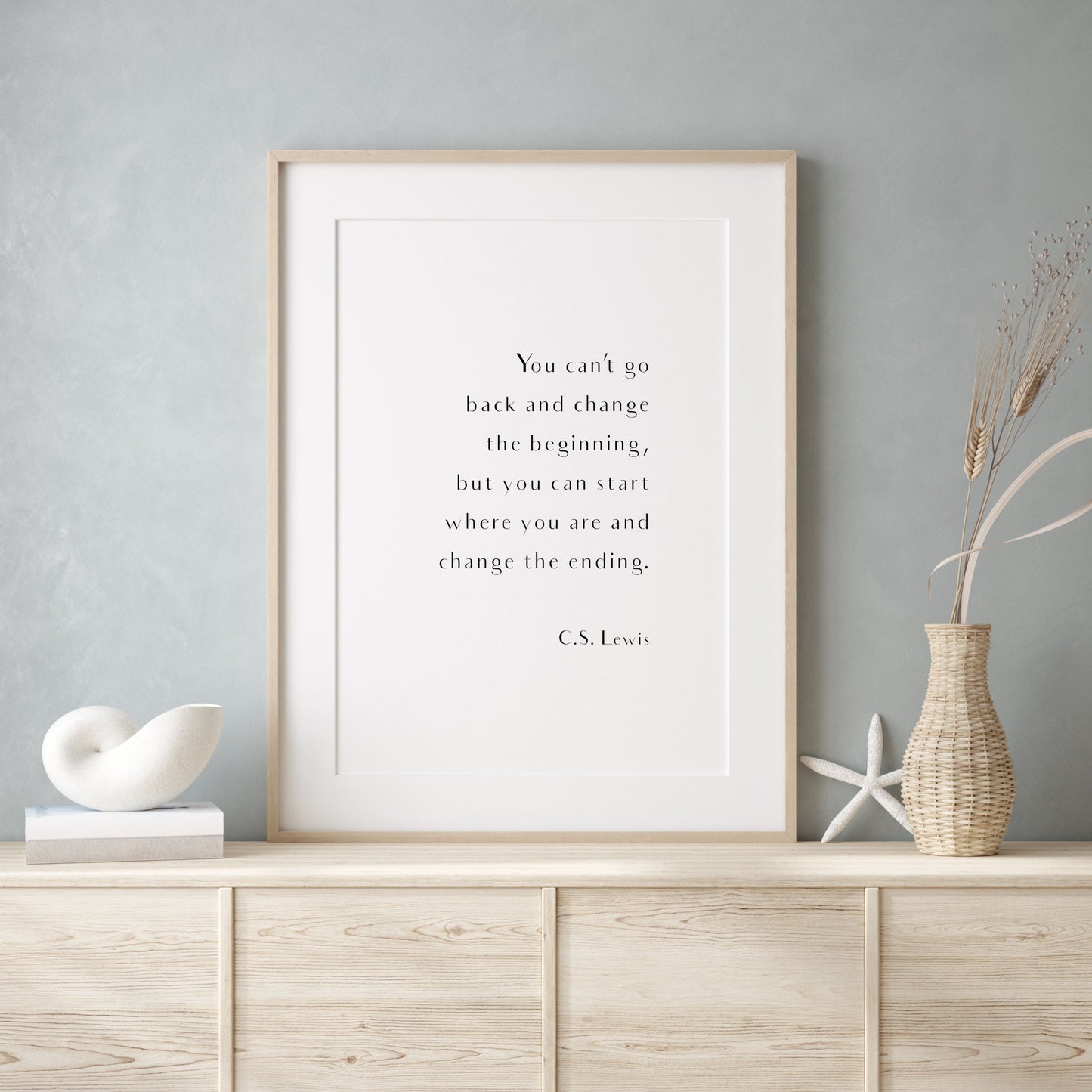 You Can't Go Back And Change The Beginning from C. S. Lewis Print