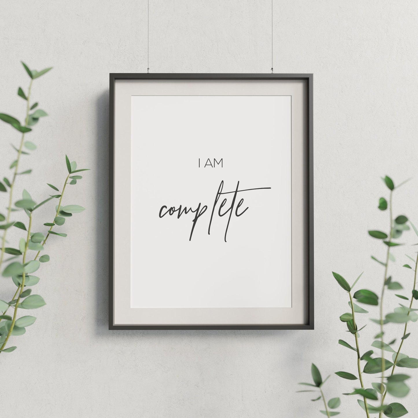 I Am Complete Affirmation Print