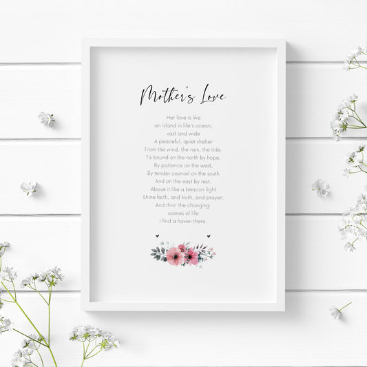 Single portrait print displayed in a white frame. The print features a poem entitled Mother's Love. The title is shown in an elegant script font, with the body in a simple, clear sans serif font. Below the text is a floral ornament in shades of pink and grey.