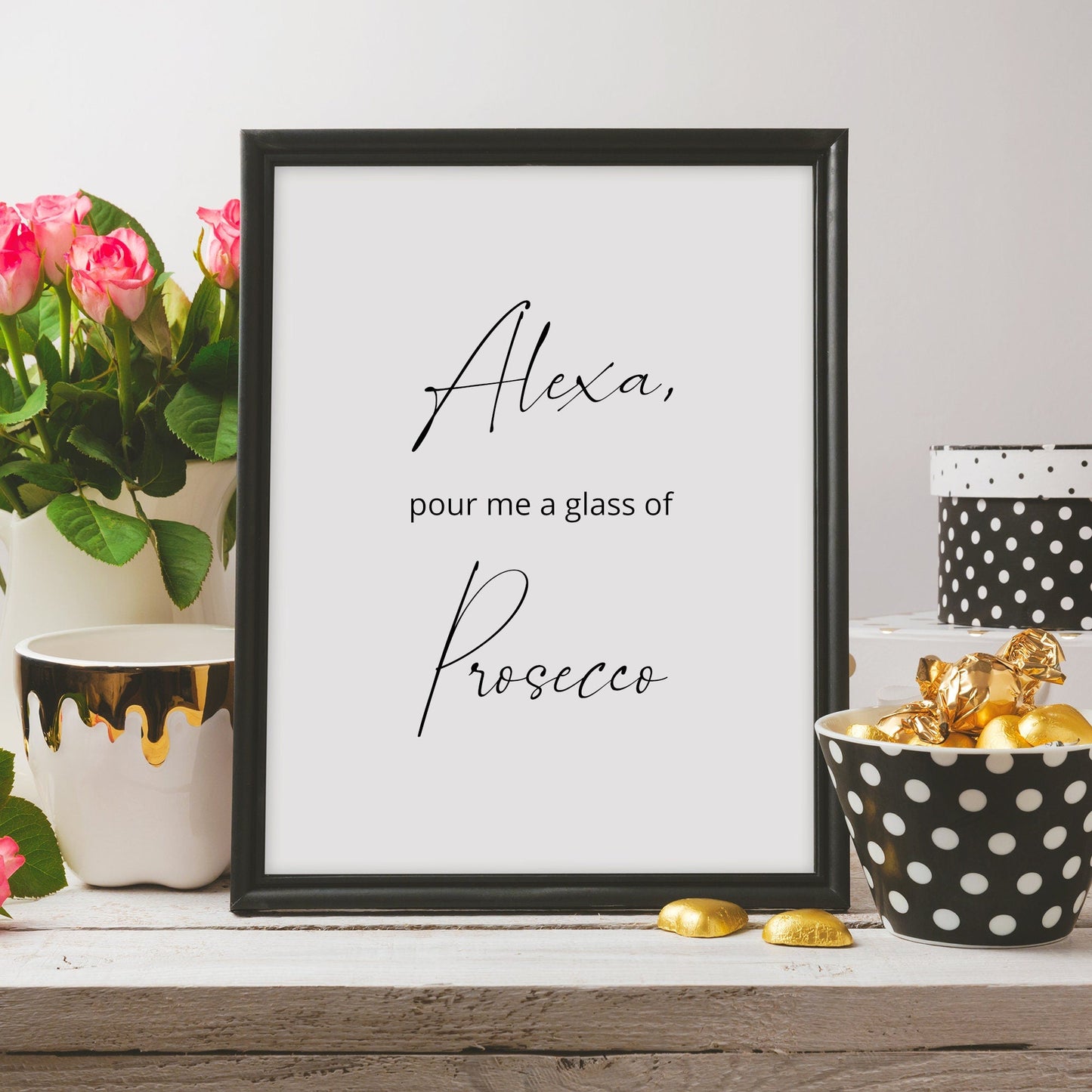 Alexa, Pour Me A Glass Of Prosecco Print