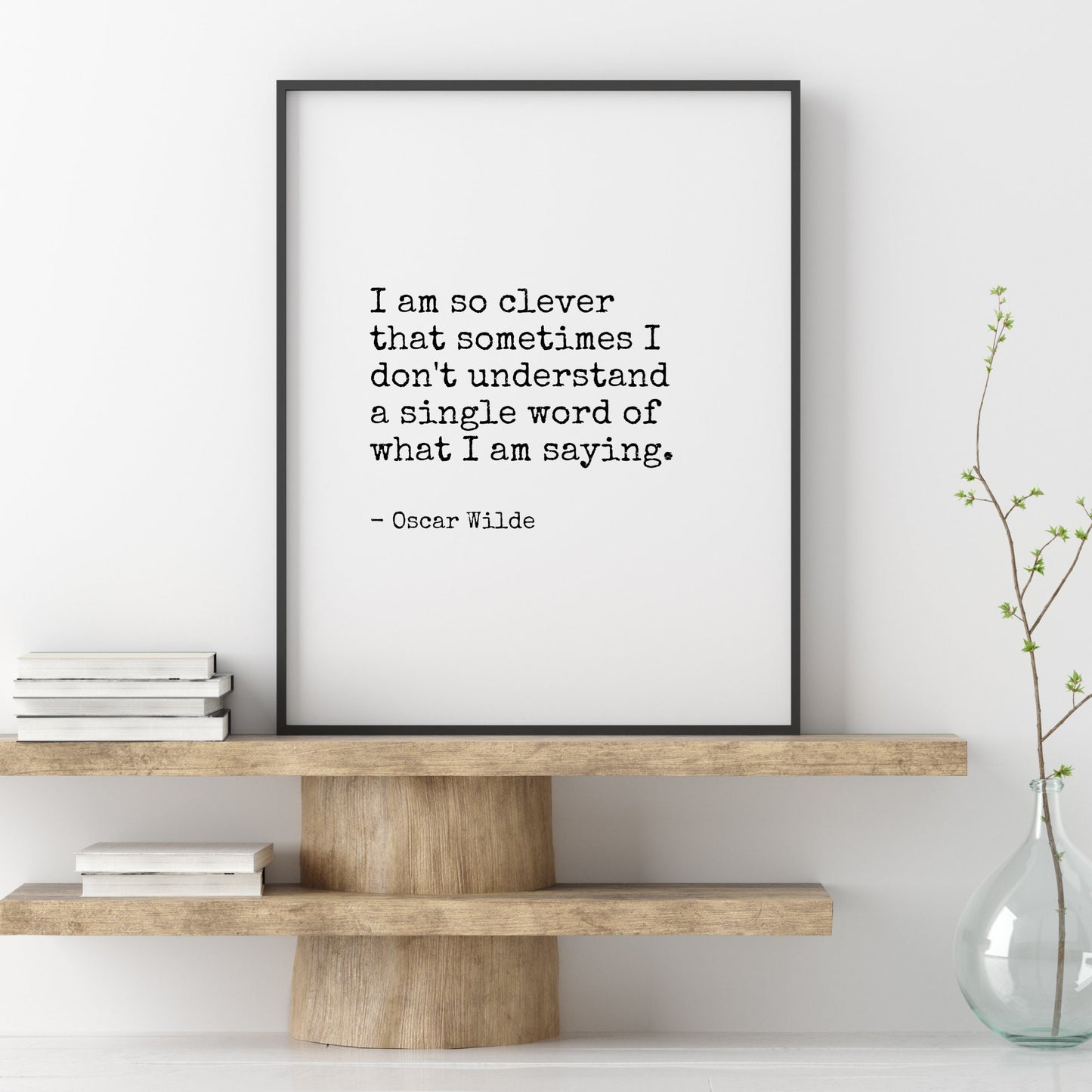 I Am So Clever from Oscar Wilde Print