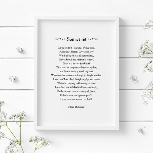 Single portrait typography print of Shakespeare's sonnet 116, which features the iconic quote love is not love which alters when it alteration finds. Text is in a vintage style, black on a white background.