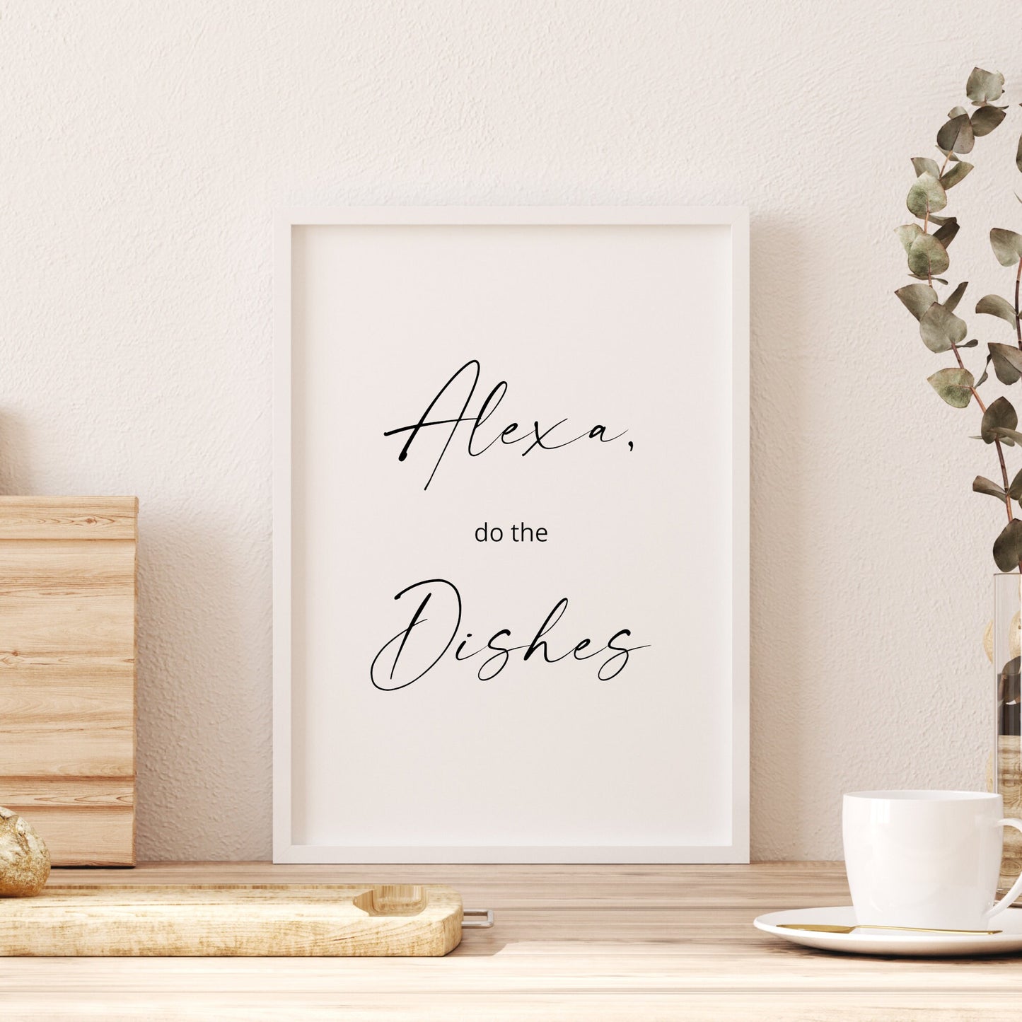 Alexa, Do The Dishes Print